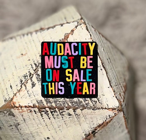 Audacity Must Be On Sale This Year Silicone Focal Bead