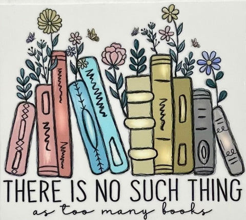 There Is No Such Thing As Too Many Books