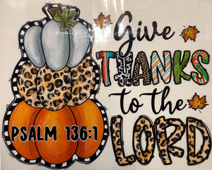 Give Thanks To The Lord Psalm 136:1