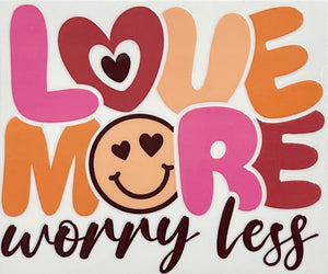 Love More Worry Less