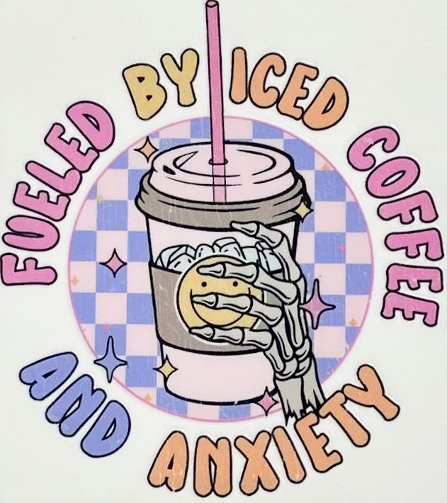 Fueled By Iced Coffee And Anxiety