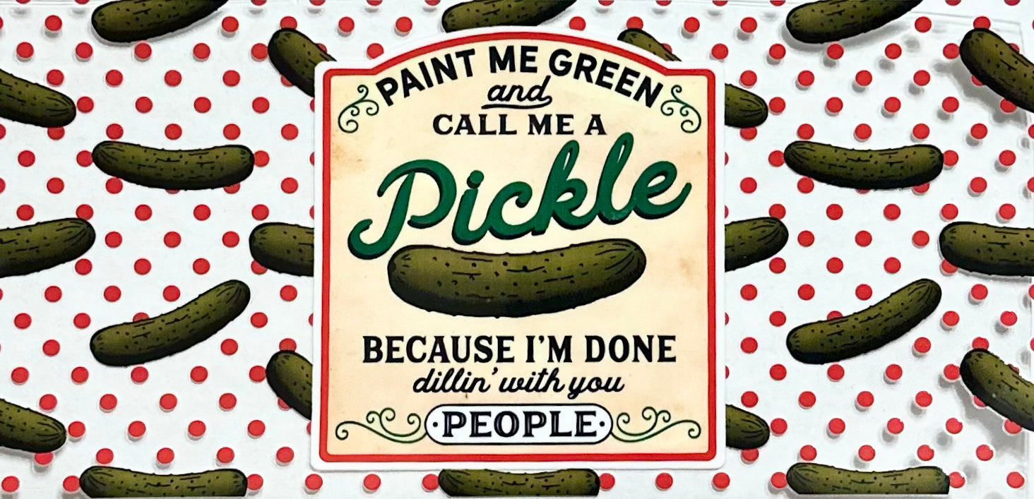 Call Me A Pickle